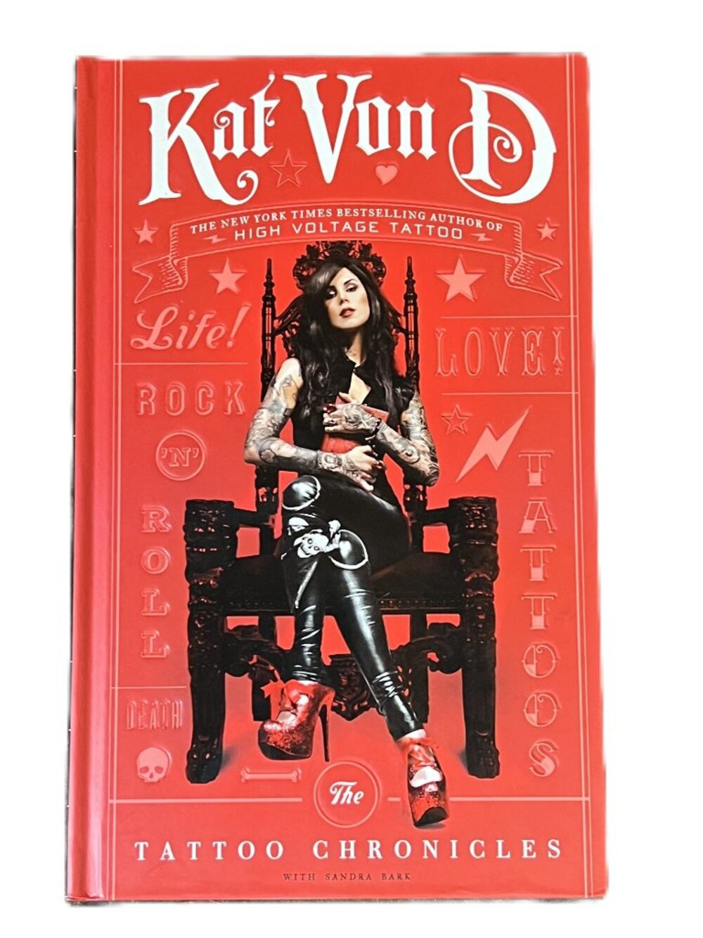 The Tattoo Chronicles by Kat Von D with Sandra Bark, Hardcover